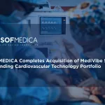 SOFMEDICA Completes Acquisition of MediVibe S.M.S.A., Expanding Cardiovascular Technology Portfolio